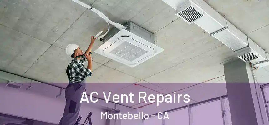  AC Vent Repairs Montebello - CA