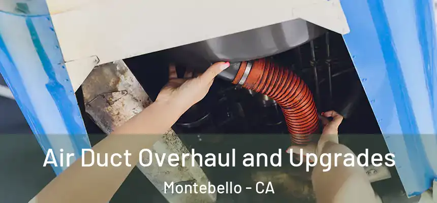  Air Duct Overhaul and Upgrades Montebello - CA