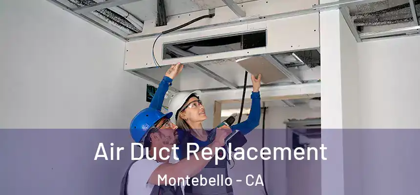  Air Duct Replacement Montebello - CA