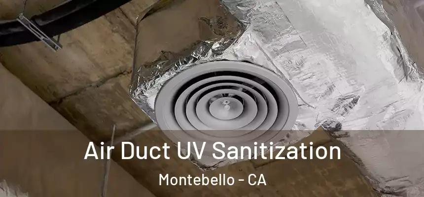  Air Duct UV Sanitization Montebello - CA