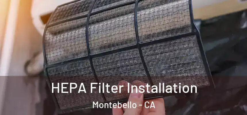  HEPA Filter Installation Montebello - CA