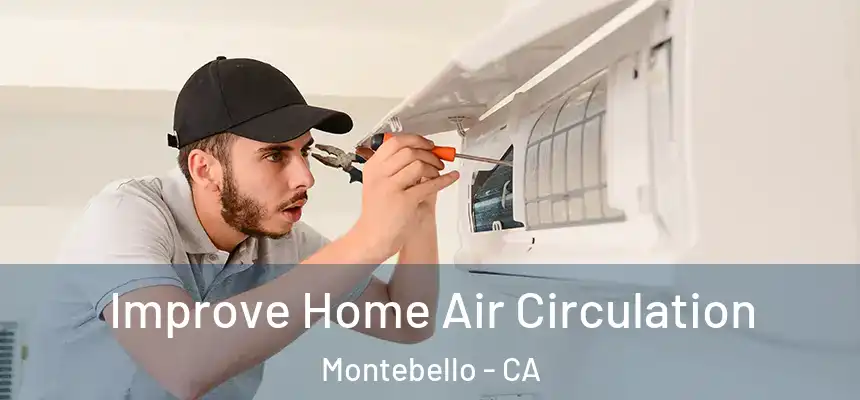  Improve Home Air Circulation Montebello - CA