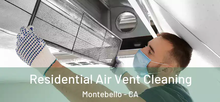  Residential Air Vent Cleaning Montebello - CA